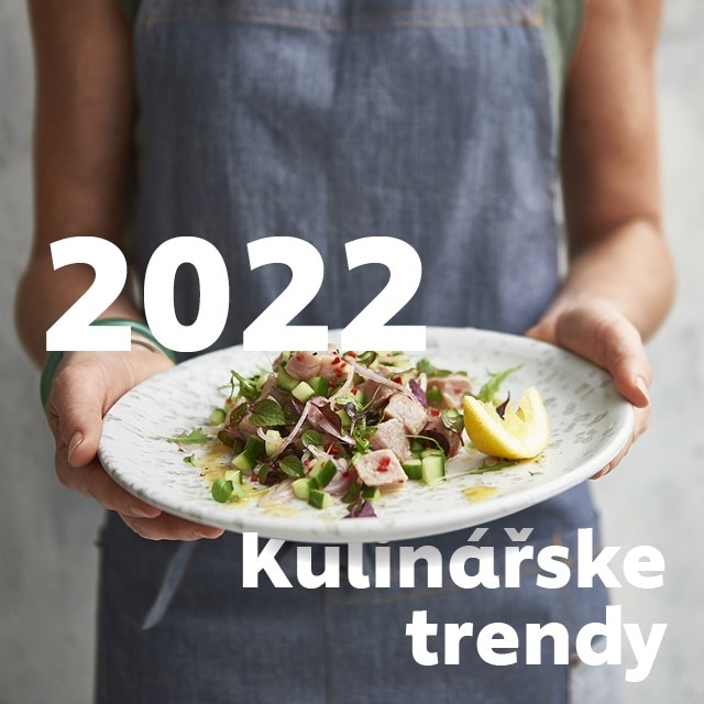 Kulinárske trendy na rok 2022