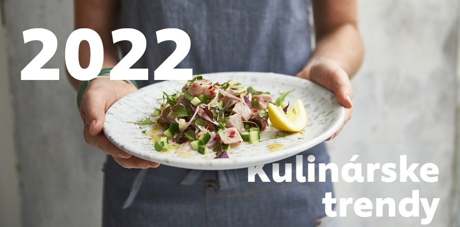 Kulinárske trendy na rok 2022